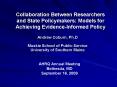 Collaboration Between Researchers and State Policymakers: Models for Achieving EvidenceInformed Poli PowerPoint PPT Presentation