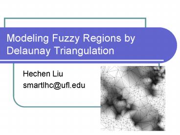 Modeling Fuzzy Regions by Delaunay Triangulation