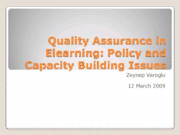 Quality Assurance in Elearning: Policy and Capacity Building Issues