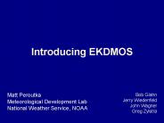 Introducing EKDMOS