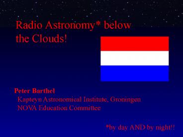 Radio Astronomy below the Clouds