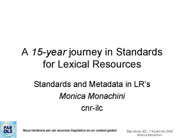 A 15year journey in Standards for Lexical Resources