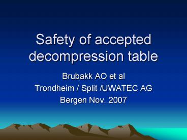 Safety of accepted decompression table