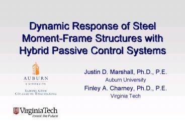 Dynamic Response of Steel MomentFrame Structures with Hybrid Passive Control Systems