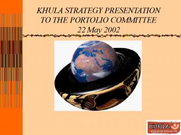 KHULA STRATEGY PRESENTATION