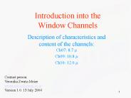 Introduction into the Window Channels