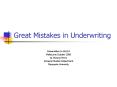 Great Mistakes in Underwriting PowerPoint PPT Presentation