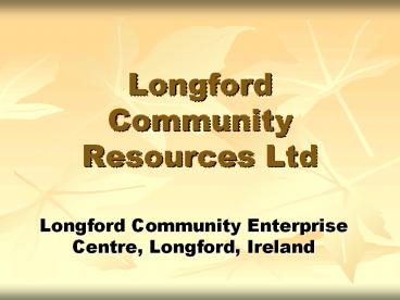 Longford Community Resources Ltd