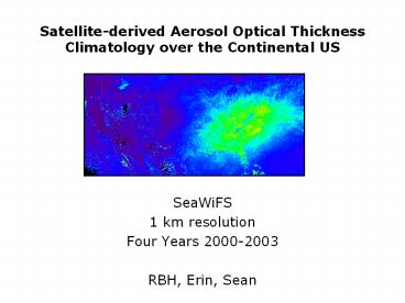 Satellite-derived Aerosol Optical Thickness Climatology over the Continental US