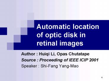 Automatic location of optic disk in retinal images