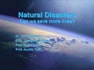 Natural Disasters Can we save more lives?