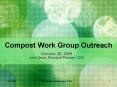 Compost Work Group Outreach PowerPoint PPT Presentation