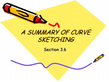 A SUMMARY OF CURVE SKETCHING