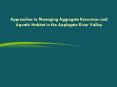 Approaches to Managing Aggregate Resources and Aquatic Habitat in the Applegate River Valley PowerPoint PPT Presentation