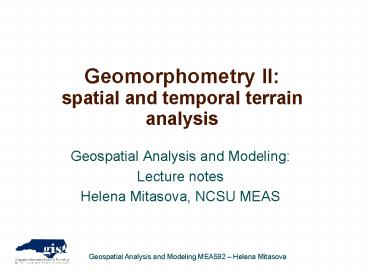 Geomorphometry II: spatial and temporal terrain analysis