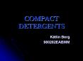 COMPACT DETERGENTS PowerPoint PPT Presentation