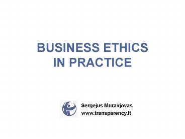 BUSINESS ETHICS IN PRACTICE