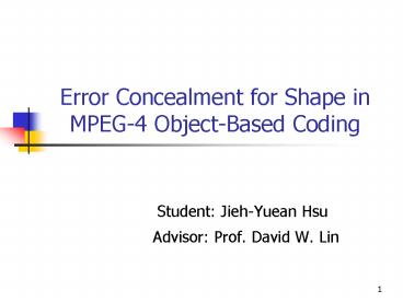 Error Concealment for Shape in MPEG4 ObjectBased Coding