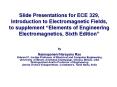 Slide Presentations for ECE 329, Introduction to Electromagnetic Fields, to supplement  PowerPoint PPT Presentation