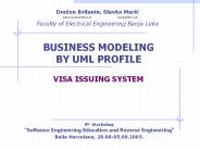 BUSINESS MODELING BY UML PROFILE  VISA ISSUING SYSTEM