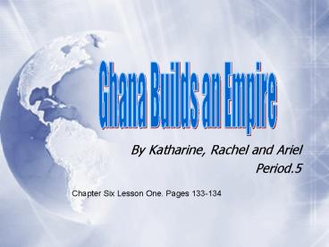 By Katharine, Rachel and Ariel