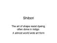 Shibori PowerPoint PPT Presentation