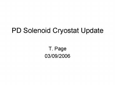 PD Solenoid Cryostat Update