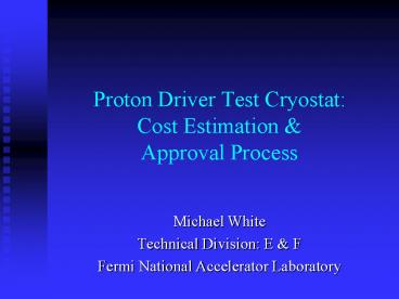 Proton Driver Test Cryostat: Cost Estimation