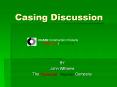 Casing%20Discussion PowerPoint PPT Presentation