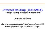 Internet Routing COS 598A Today: Telling Routers What to Do