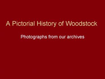 A Pictorial History of Woodstock