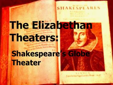 The Elizabethan Theaters: