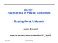 CS 267: Applications of Parallel Computers  Floating Point Arithmetic PowerPoint PPT Presentation