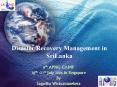 Disaster Recovery Management in SriLanka PowerPoint PPT Presentation