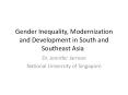 Gender%20Inequality,%20Modernization%20and%20Development%20in%20South%20and%20Southeast%20Asia PowerPoint PPT Presentation