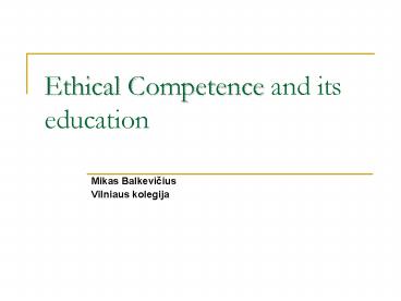 Ethical Competence and its education