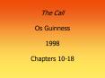 The Call Os Guinness 1998 Chapters 1018 PowerPoint PPT Presentation