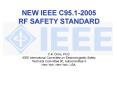 NEW IEEE C95'12005 PowerPoint PPT Presentation