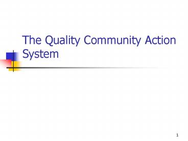 The Quality Community Action System