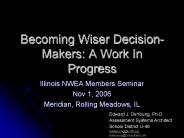 Becoming Wiser DecisionMakers: A Work In Progress