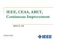 IEEE, CEAA, ABET, Continuous Improvement PowerPoint PPT Presentation