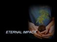 ETERNAL IMPACT PowerPoint PPT Presentation