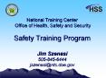 National Training Center Office of Health, Safety and Security  Safety Training Program Jim Szenasi 505-845-6444 jszenasi@ntc.doe.gov PowerPoint PPT Presentation