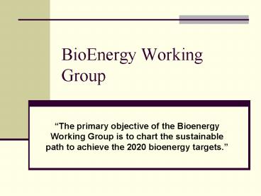 BioEnergy Working Group