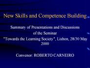 New Skills and Competence Building