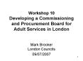 Workshop 10 Developing a Commissioning and Procurement Board for Adult Services in London PowerPoint PPT Presentation