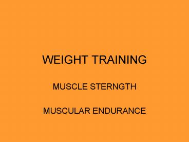 WEIGHT TRAINING