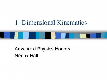 1 Dimensional Kinematics