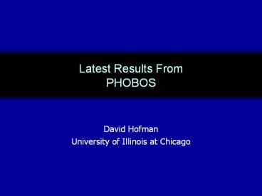 Latest Results From PHOBOS