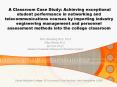 A Classroom Case Study: Achieving exceptional student performance in networking and telecommunicatio PowerPoint PPT Presentation
